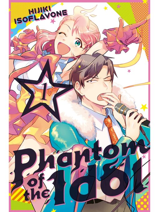Title details for Phantom of the Idol, Volume 1 by Hijiki Isoflavone - Available